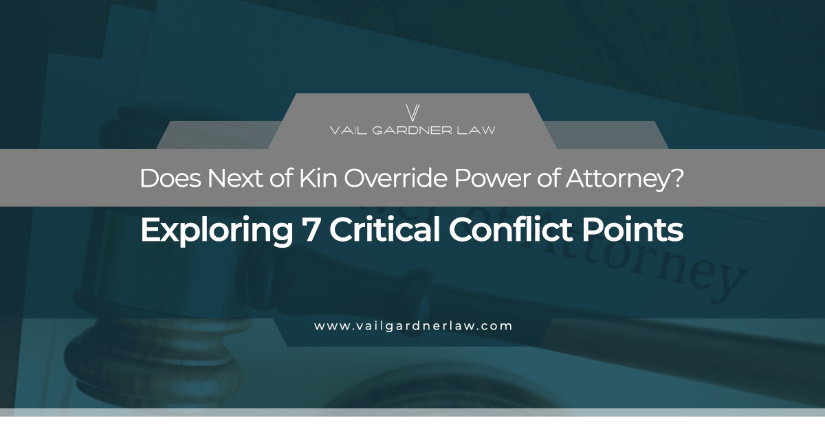 Does Next of Kin Override Power of Attorney