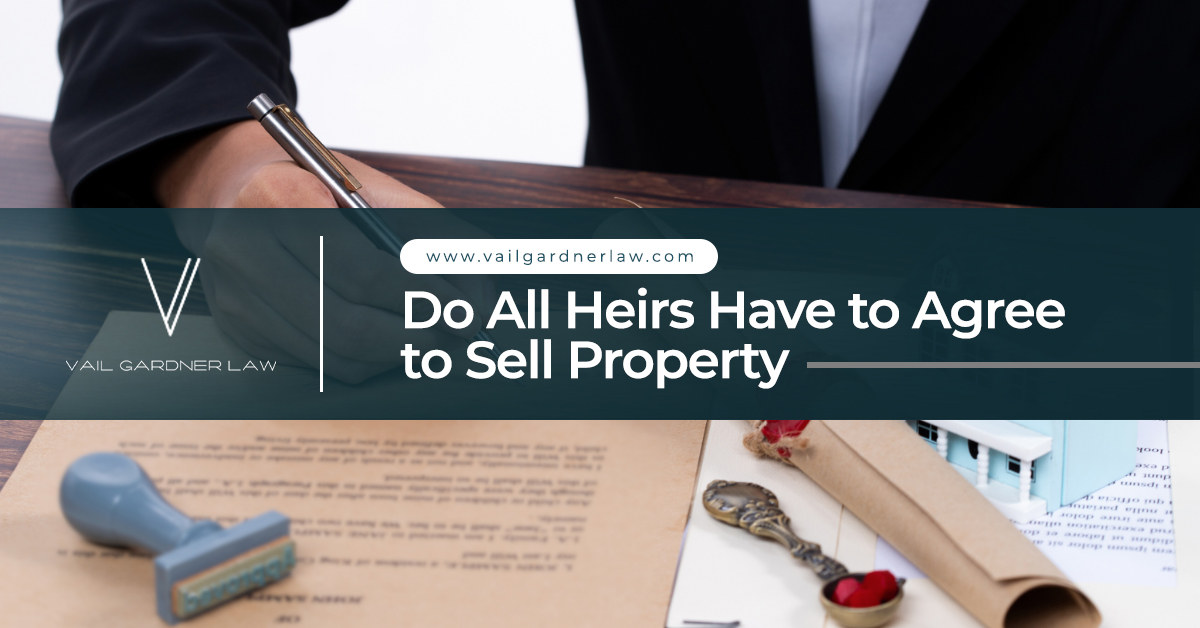 do all heirs have to agree to sell property